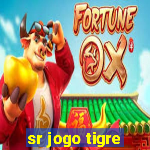 sr jogo tigre