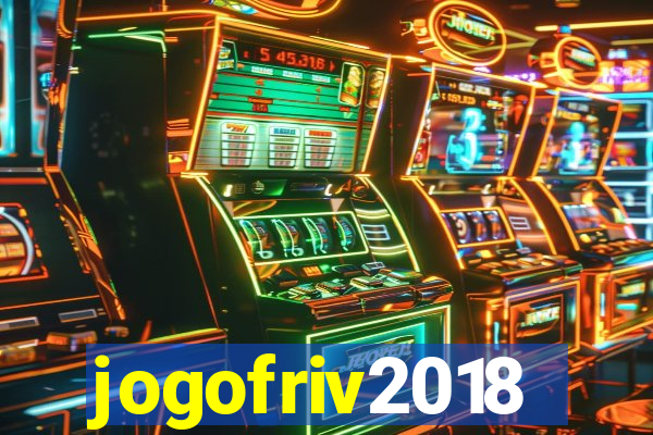 jogofriv2018