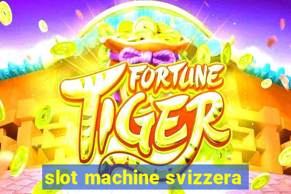 slot machine svizzera