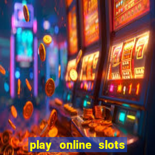 play online slots with real money