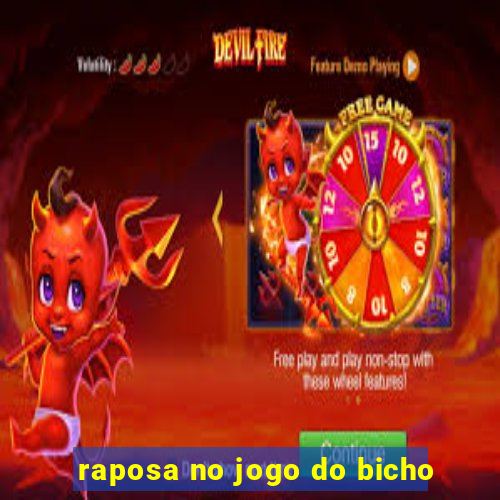 raposa no jogo do bicho