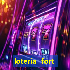 loteria fort resultado de hoje