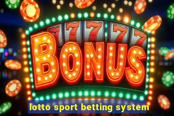 lotto sport betting system