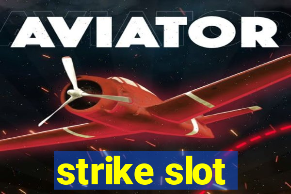 strike slot