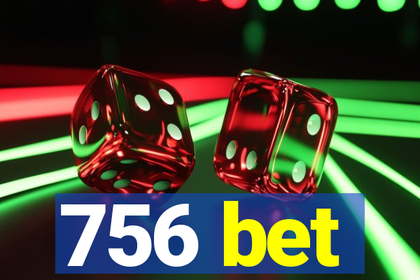 756 bet