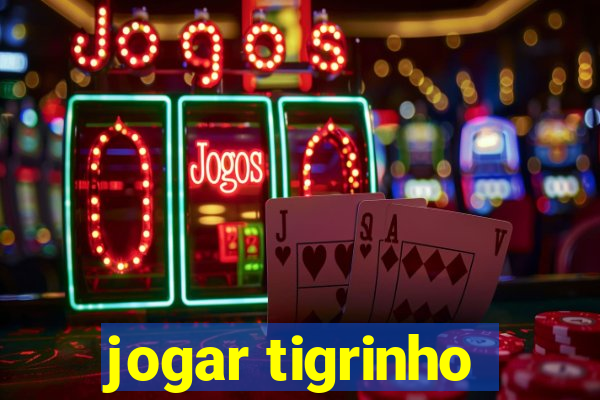 jogar tigrinho