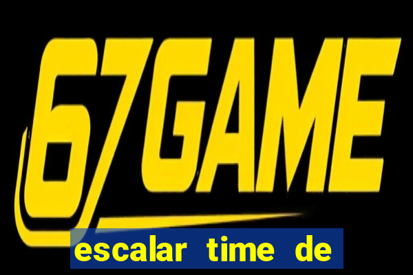 escalar time de futebol online