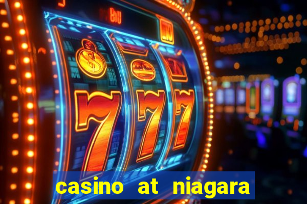 casino at niagara falls canada