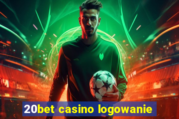 20bet casino logowanie