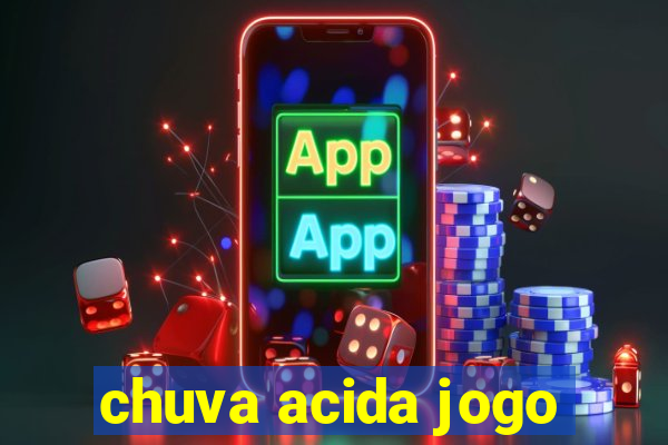 chuva acida jogo