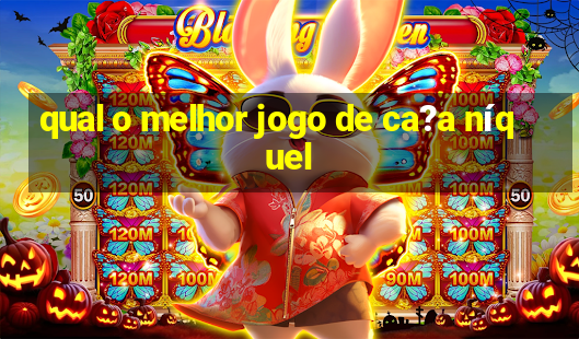 qual o melhor jogo de ca?a níquel