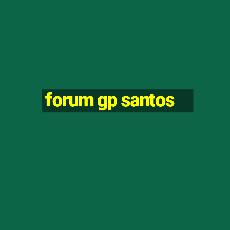 forum gp santos