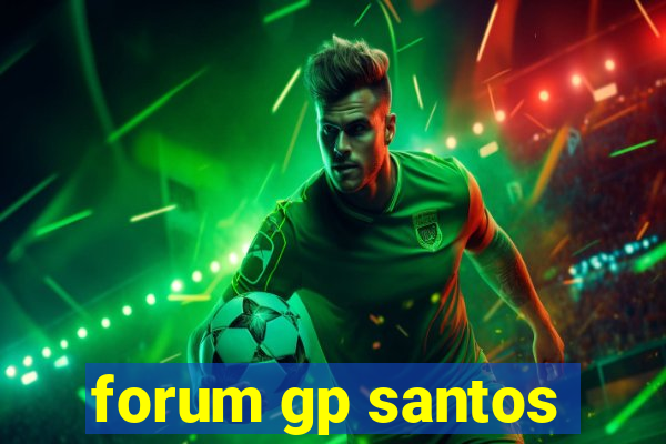 forum gp santos