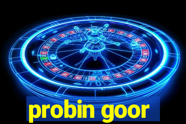 probin goor