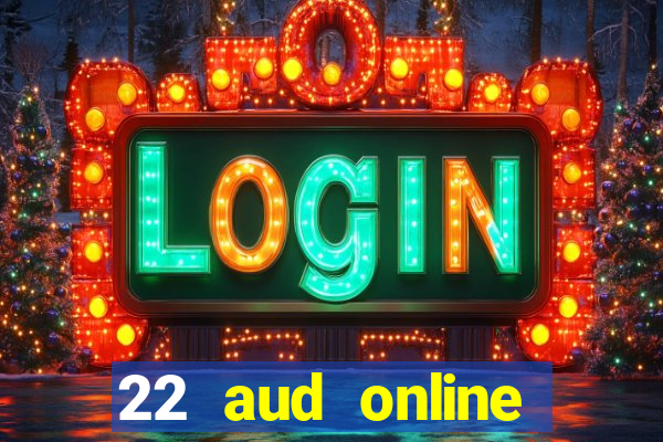 22 aud online casino e wallet