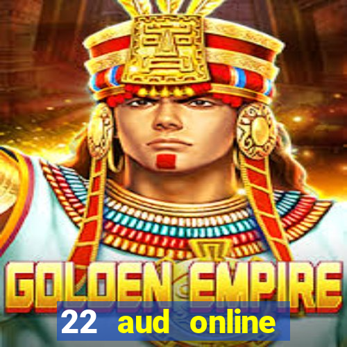 22 aud online casino e wallet