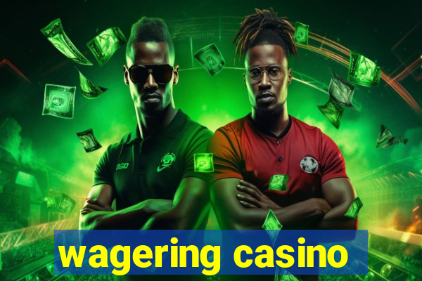 wagering casino