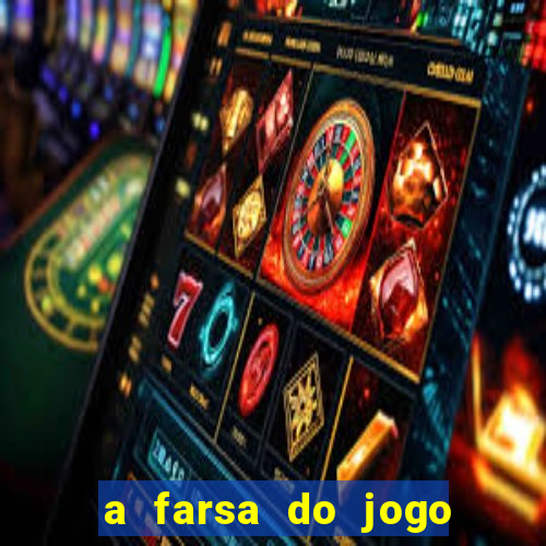 a farsa do jogo do tigrinho