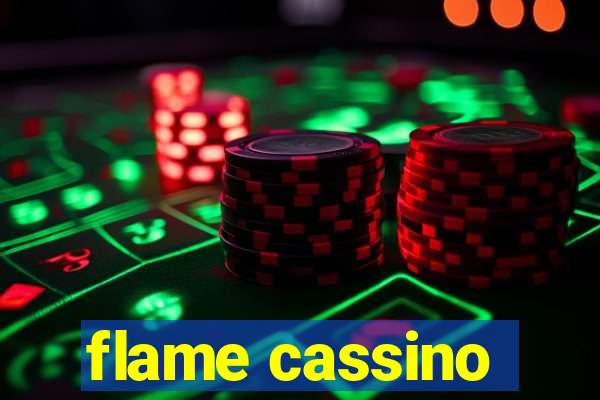 flame cassino