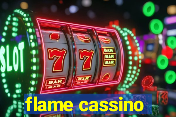 flame cassino