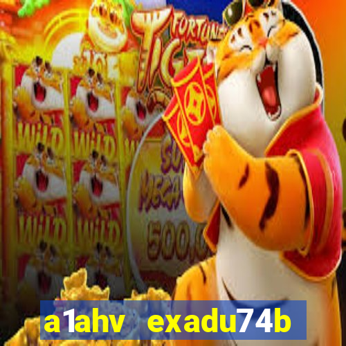 a1ahv exadu74b slots games