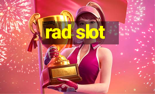 rad slot