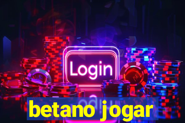 betano jogar