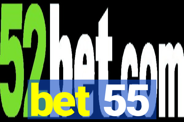 bet 55