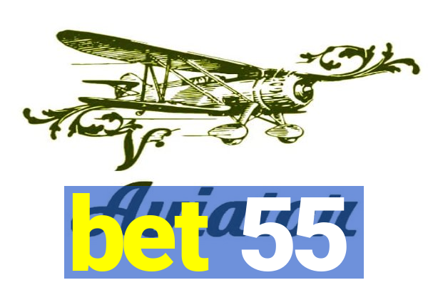 bet 55