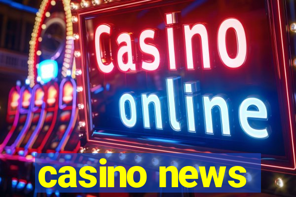 casino news