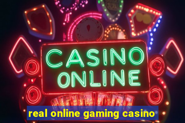 real online gaming casino