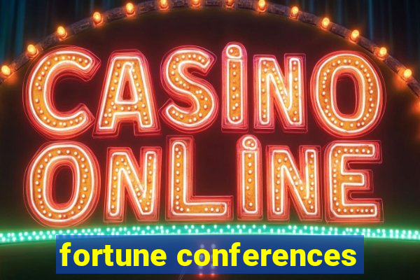 fortune conferences