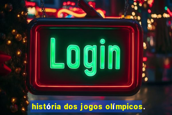 história dos jogos olímpicos.