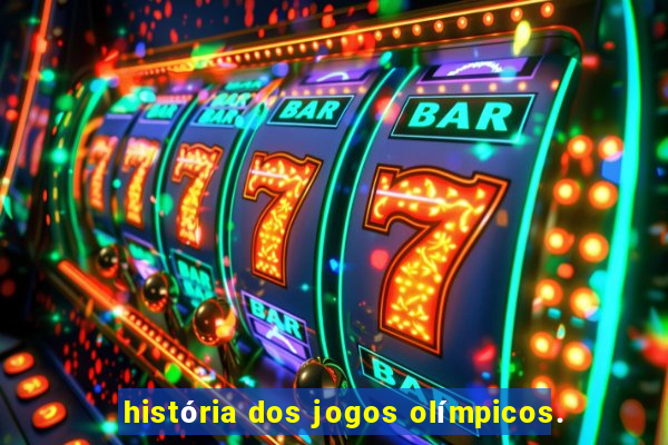 história dos jogos olímpicos.