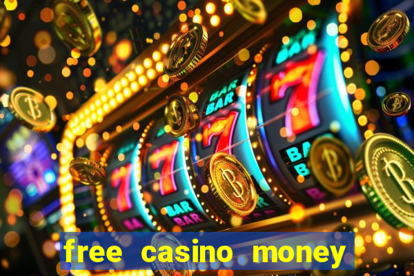 free casino money with no deposit