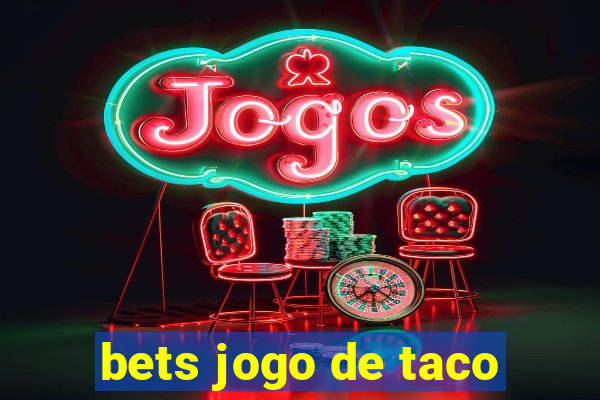 bets jogo de taco