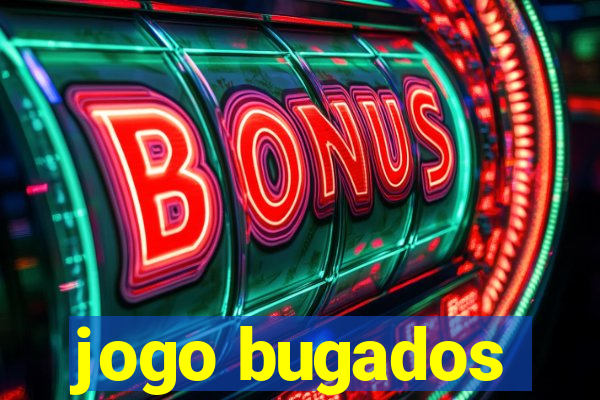 jogo bugados