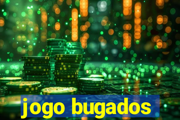 jogo bugados