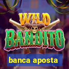 banca aposta