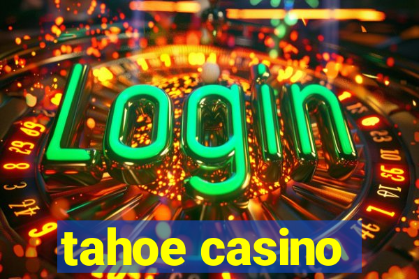 tahoe casino