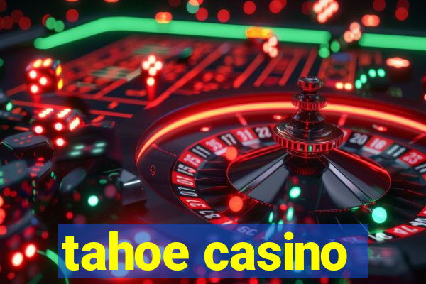 tahoe casino