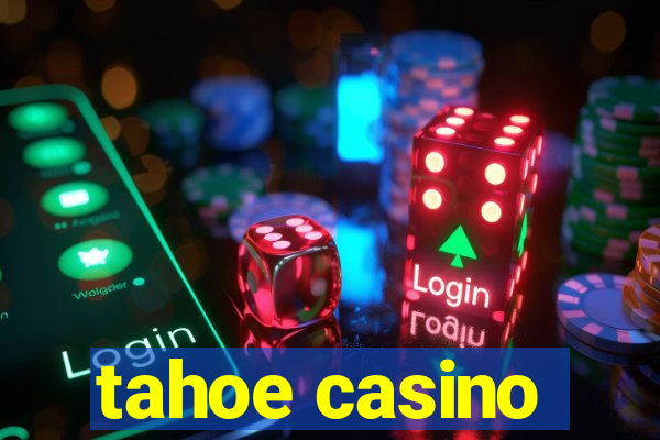 tahoe casino