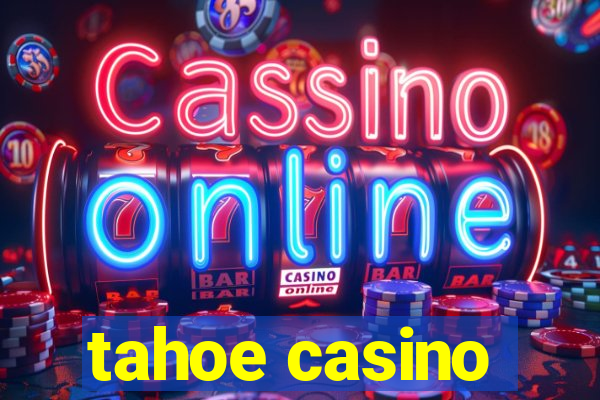 tahoe casino