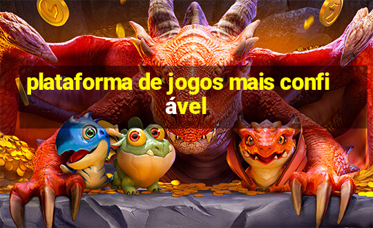 plataforma de jogos mais confiável