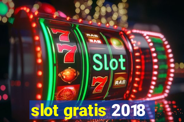 slot gratis 2018