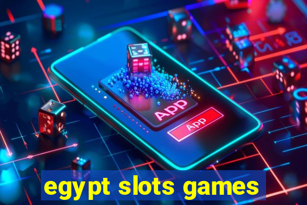 egypt slots games