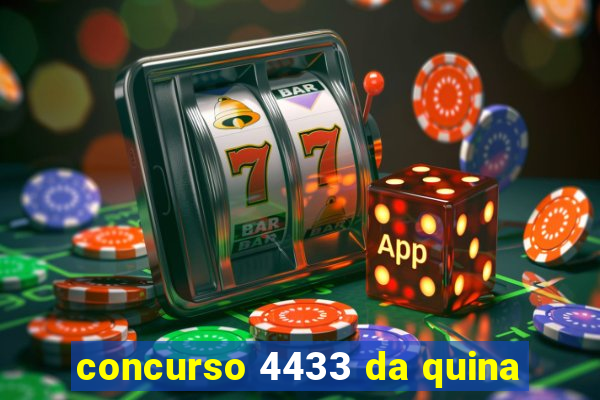 concurso 4433 da quina