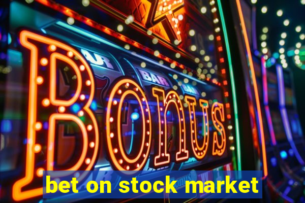 bet on stock market