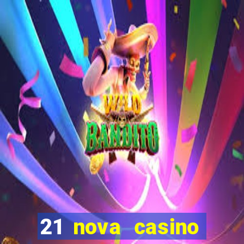 21 nova casino bonus codes