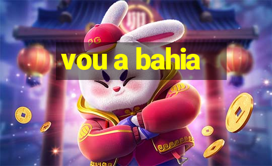 vou a bahia